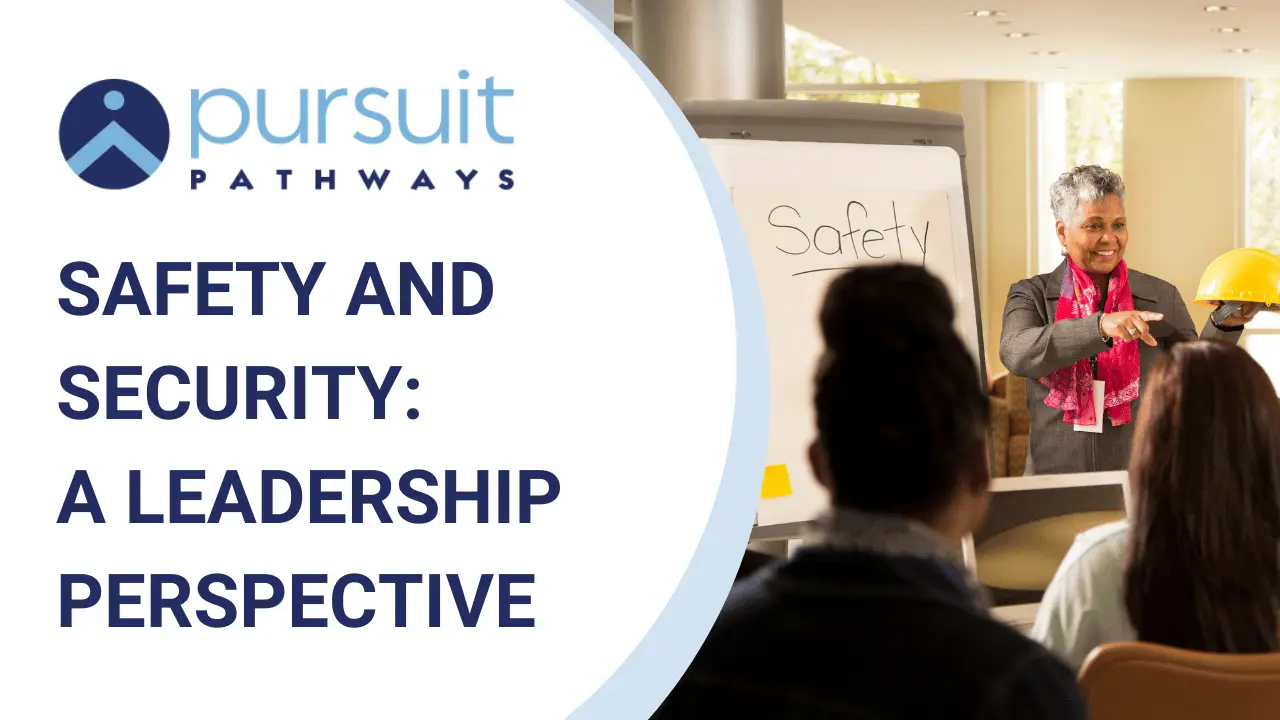Safety and Security: A Leadership Perspective